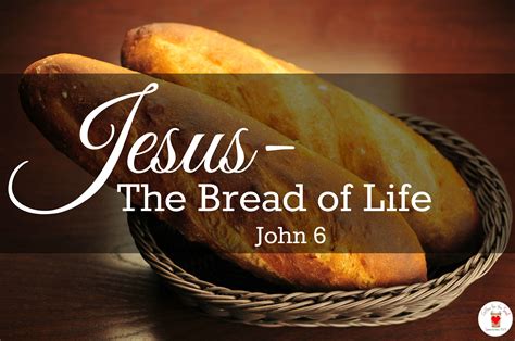 Bread of Life.